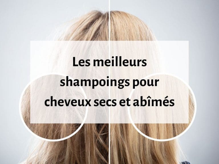 Les Meilleurs Shampoings Pour Cheveux Secs Et Abim S Test Avis Et